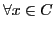 $ \forall x \in C$
