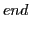 $\displaystyle end$