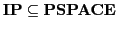 $ \mathbf{IP}\subseteq \mathbf{PSPACE}$