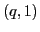 $\displaystyle (q, 1)$