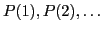 $ P(1), P(2), \ldots$