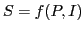 $ S = f(P, I)$